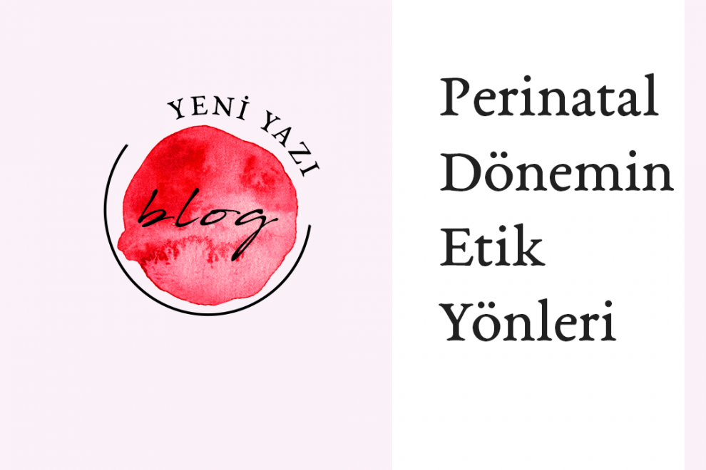 PERİNATAL ETİK