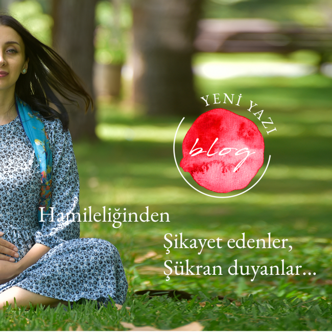 Hamileliğinden Şikayet edenler, Şükran duyanlar.